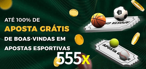 555x Ate 100% de Aposta Gratis